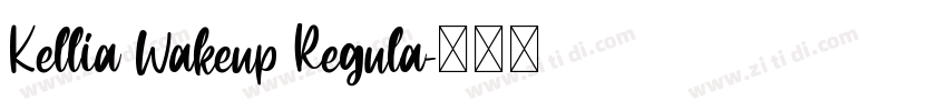 Kellia Wakeup Regula字体转换 Kellia Wakeup Regula字体转换